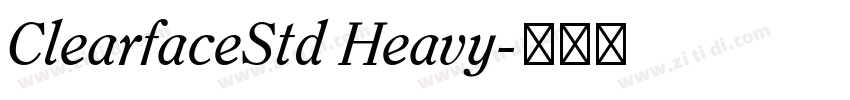 ClearfaceStd Heavy字体转换 ClearfaceStd Heavy字体转换